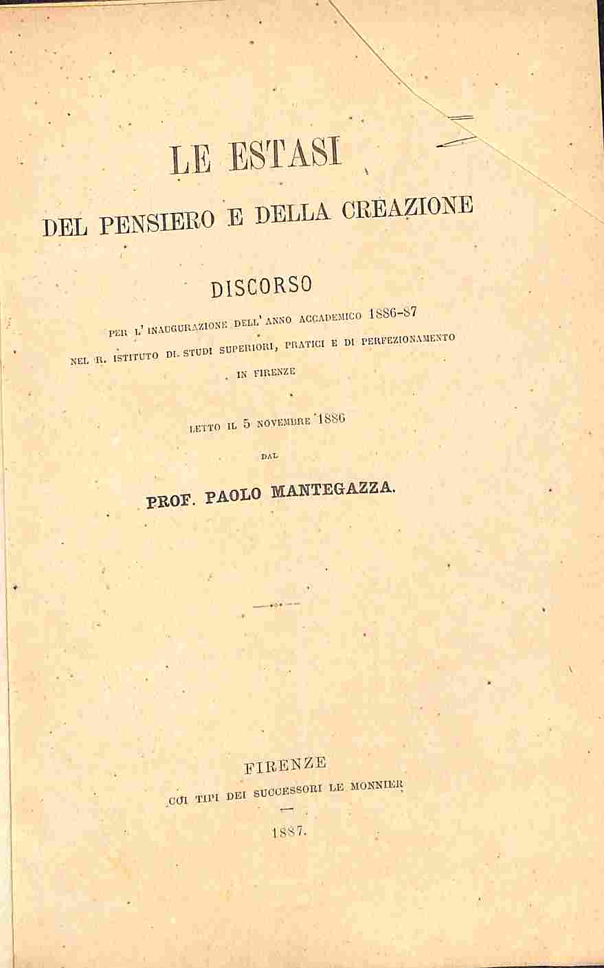 Le estasi del pensiero e della creazione. Discorso per l'inaugurazione dell'anno accademico 1886-87